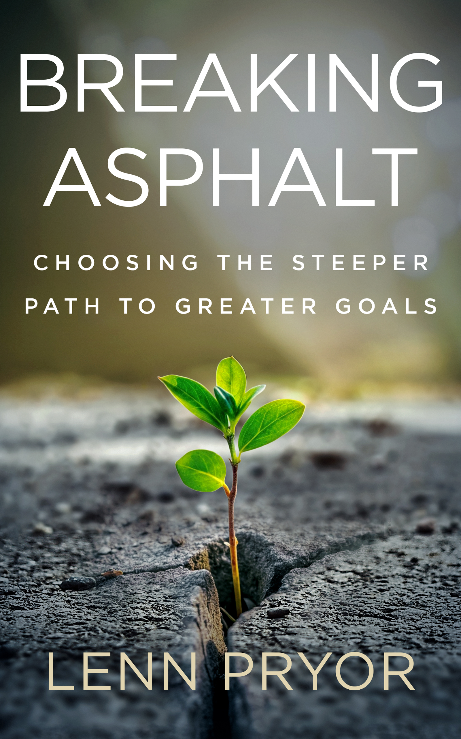 Breaking Asphalt by Lenn Pryor